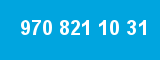 970 821 10 31